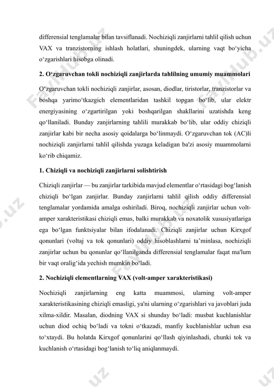 diodli zanjir yoki tiristorli zanjirlar uchun volt-amper xarakteristikasi chiziqli bo‘lmagani sababli, bu zanjirlar ko‘pincha differensial tenglamalar yordamida ifodalanadi. masalan, oddiy diodli zanjirda kuchlanish va tok o‘rtasidagi bog‘lanish shunday ifodalanadi: bu tenglama orqali diodli zanjirning vaqt bo‘yicha ishlash holatini tahlil qilish mumkin, ammo bunday tahlil ko‘pincha analitik yechimlardan ko‘ra raqamli usullarda samarali bo‘ladi. 4. boshqaruv tizimlarida noxatoliklar nochiziqli zanjirlarning ishlashida noxatoliklar tez-tez uchraydi. masalan, diodli yoki tiristorli zanjirlar ishlayotganda, ba'zan signalning deformatsiyasi, tok yoki kuchlanishning "qirqilishi" (clipping), va boshqa noxatoliklar yuzaga kelishi mumkin. bu holatlar zanjirning barcha elementlarida energiya yo‘qotilishiga, shuningdek, tizimning ishdan chiqishiga olib kelishi mumkin. nochiziqli zanjirlar uchun tahlil davomida vaqt bo‘yicha o‘zgaruvchi kuchlanish va toklar doimo murakkab shakllarga ega bo‘ladi. masalan, tiristorli zanjirda, tiristor faqat ma'lum bir sharoitda faollashadi, va bu faollashishning oqibatida tokning o‘zgarishi vaqt bo‘yicha kutilmagan tarzda sodir bo‘ladi. bu esa boshqaruv tizimlari uchun noxatoliklar keltirib chiqaradi. 5. tizimning stabil ishlashini ta’minlash nochiziqli zanjirlar ko‘pincha tizimlarning …