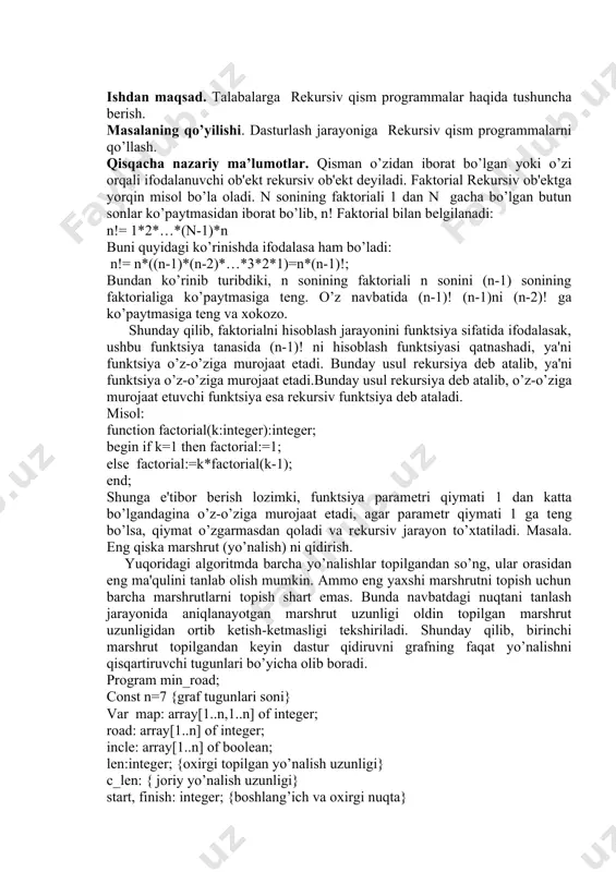 shiriladi. shunday qilib, birinchi marshrut topilgandan kеyin dastur qidiruvni grafning faqat yo’nalishni qisqartiruvchi tugunlari bo’yicha olib boradi. program min_road; const n=7 {graf tugunlari soni} var map: array[1..n,1..n] of integer; road: array[1..n] of integer; incle: array[1..n] of boolean; len:integer; {oxirgi topilgan yo’nalish uzunligi} c_len: { joriy yo’nalish uzunligi} start, finish: integer; {boshlang’ich va oxirgi nuqta} i,j:integer; procedure step(s,f,p:integer); {s – qadam boshlanayotgan nuqta, f – marshrutning oxirgi nuqtasi, p – izlangan nuqta nomeri} var c: integer; {navbatdagi qadam qo’yilayotgan nuqta nomeri} begin if s=f then begin {s va f nuqtalar mos tushsa} len:=c_len; write (‘yo’nalish:’); for i:=1 to p-1 do write (road[i], ‘’); writeln(‘uzunlik:',len); end; else {navbatdagi nyqtani tanlash} for c:=1 to n do begin {barcha tugunlar tekshiriladi} if (map[s,c]<>0)and(not incle[c]) and(len=0) or(c_len+ map[s,c] = record : ; ... : end; bu yerda -yaratilayotgan tur nomi identifikatori, -aralash tur tarkibiga kiruvchi o‘zgaruvchi (maydon) nomi identifikatori, - o‘zgaruvchi turi nomi. masalan: data …
