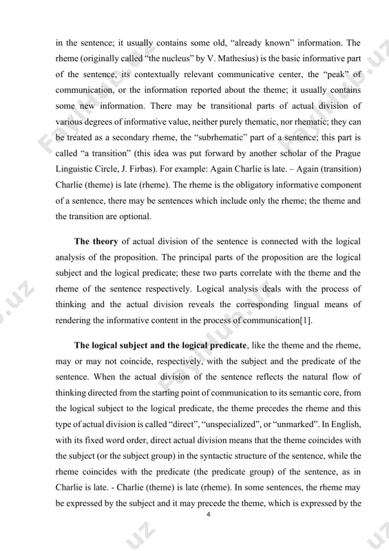 the actual division of the sentence with the context, which makes it possible to divide the informative parts of the communication into those “already known” by the listener and those “not yet known”, does not mean that the actual division is a purely semantic factor. there are special formal lingual means of expressing the distinction between the meaningful center of the utterance, the rheme, and the starting point of its content, the theme. they are as follows: word order patterns, constructions with introducers, syntactic patterns of contrastive complexes, constructions with articles and other determiners, constructions with intensifying particles, and intonation contours. the connection between word order and actual division has been described above: direct actual division usually means that the theme coincides with the subject in the syntactic structure of the sentence, while the rheme coincides with the predicate. inverted word order can indicate inverted actual division, though the correlation …