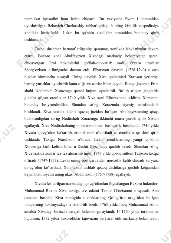 g‘olon ko‘tariladi. xon taxtni tashlab qozoq dashtlariga qochib ketganidan keyin hokimiyatni uning ukasi abdullaxon (1757-1758) egallaydi. xivada ko‘tarilgan navbatdagi qo‘zg‘olondan foydalangan buxoro hukmdori muhammad raxim xiva taxtiga o‘z odami temur g‘ozixonni o‘tqazadi. shu davrdan boshlab xiva xonligida o‘zbeklarning qo‘ng‘irot urug‘idan bo‘lgan inoqlarning hokimyatdagi ta’siri ortib bordi. 1763 yilda inoq muhammad amin amalda xivadagi birinchi darajali hukmdorga aylandi. u 1770 yilda turkmanlar hujumini, 1782 yilda buxoroliklar tajovuzini bart araf etib markaziy hokimiyatni birmuncha mustahkamladi. mahalliy hokimlar beboshligia chek qo‘yildi, mamlakat iqtisodiy ahvoli yaxshilandi. xunarmandchilik, qishloq xo‘jaligi va savdo-sotiq rivojlana boshladi. 19-asr boshlariga kelib inoqlar faqat amalda emas, balki rasman ham xiva taxtini egalladilar. eltuzarxon inoq (1804-1806) xiva taxtiga o‘tirgan qo‘ng‘irotlar sulolasining birinchi xoni hisoblanadi. uning vorisi muhammad raxim 1 (1806-1825) xiva xonligini birlashtirishni nihoyasiga yetkazdi. uning davrida bir qancha siyosiy, iqtisodiy, ma’muriy islohotlar o‘tkazildi. xon saroyi qoshida kengash (devon) ta’sis etildi. islohotlar o‘tkazilib, soliqlar tartibga solindi. ichki muomala uchun oltin va …