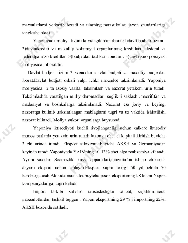 eyingi yilning 31 martida tugaydi. davlat xarajatlari mamlakat iktisodiyotining usishida asosiy urin tutadi. ilmiy tadkikot va tajriba konetruktorlik izlanishlariga ,ijtimoiy va iktisodiy infrastrukturaga, kishlok xujaligini kullab kuvvatlashga , bandlikni ta’minlashga, eksportni ragbatlantirishga va boshkalarga davlat tomonidan kuplab xarajatlar kilinadi.sanoatga xam davlatt subsidiyalari ,imtiyozli kreditlar bilan yordam berib boriladi . kishlok xujaligiga davlat subsidiyalari 2 xilda: maxsulotlar narxini ushlab turishga va ishlab chikarish maxsulotlari va kishlok xujalik texnikasi sotib olishga ajratiladi. budjetning iktisodiyotga aralashuvi 1990 yillarga kelib 25-30 % ga yetdi. 2. yaponiyaning davlat budjeti daromadlari va xarajatlari tizimi. yaponiya moliya tizimi kuyidagi moliyaviy munosabatlar buginlarini uz ichiga oladi : 1)davlat budjet tizimi 2)davlat krediti 3)budjetdan tashkari maxsus fondlar 4)mulkiy va shaxsiy sugurta fondlari 5)mulkchilik shakli xar xil bulgan korxonalar moliyasi yaponiya budjeti milliy daromadni va yaimni kayta taksimlashning asosiy kurolidir. bu budjet okali yaimning 20% i kayta ishlanadi. budjet-ishlab chikarish kuchlarini ratsional joylashtirish talablarini butun yaponiyada iktisodiyot va madaniyatni rivojlantirishni …