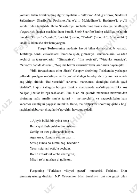 ifatparvar shoirning qishlik bog` haqidagi ajabtovur chizgilari o`quvchini hayratga soladi: ...ajoyib bulki, bir oyina xona berur qish fasli gulshandin nishona. ochilg`on toza gullar anda bisyor, agar uzsa, tikandin yetmas ozor… sovuq kunda bo`lurmu bog` hechdin? yetar issig` ani ostig`a pechdin. bo`lib azbaski ul kecha charog`on, misoli ro`zi ravshan ul guliston.. furqatning “turkiston viloyati gazeti” muharriri, toshkent erlar gimnaziyasining direktori n.p. ostroumov bilan tanishuvi uni shu gazet bilan doimiy bog`ladi. ma`lum muddat mazkur gazetaning tarjimoni bo`lib ham ishladi. yuqoridagi she`rlari ham, keyingi yillardagi va safar taassurotlari ham “turkiston viloyati gazeti”da batafsil berib borildi. shuningdek, “ho`qandlik zokirjon furqatning ahvoloti, o`zi yozg`onlari” deb atalgan tarjimai holi ham aynan shu gazetaning 1891 yildagi bir necha sonlarida bosilib chiqdi. mutaxassislar esa uni “furqatnoma”, «sarguzashtnoma», «ahvolot» nomlari bilan ataydilar. shoir 1891 yilning mayida toshkentdan chiqib, samarqandga bordi. bu yerda xat orqali tanishgan g`oyibona do`sti mirzo buxoriy bilan uchrashdi. bir necha kun shu yerda yashadi, iyulning o`rtalarida …