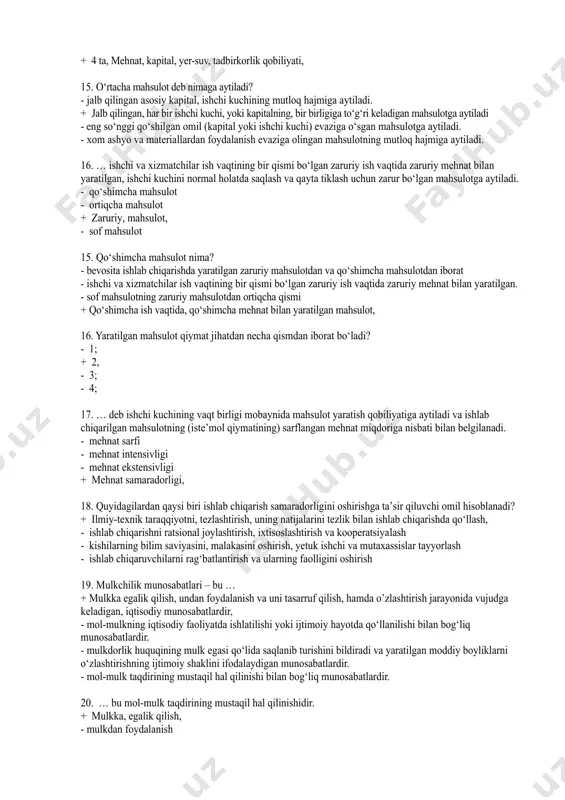 egoriyalar. 11. iqtisodiyotning tizimi va shaklidan qat’iy nazar ishlab chiqarish yoki xizmat ko‘rsatishning hamma sohalari uchun umumiy bo‘lgan uchta omil bo‘lishi shart, ular qaysilar? + ishchi kuchi, mehnat qurollari, mehnat predmetlari, - ishchi kuchi, kapital va tadbirkorlik - mehnat predmetlari, ishchi kuchi va tadbirkorlik - mehnat qurollari, ishchi kuchi va tadbirkorlik 12. … deb insonning mehnat qilishga bo‘lgan aqliy va jismoniy qobiliyatlarining yig‘indisiga aytiladi. - mehnat - ishlash + ishchi kuchi, - mehnat resurslari 13. mehnat predmetlari nima? + mashinalar, stanoklar, traktorlar, qurilmalar, uskunalar va boshqalar - bevosita mehnat ta’sir qiladigan, ya’ni mahsulot tayyorlanadigan narsalardir - insonning mehnat qila olish qobiliyati - inson uning yordamida tabiatga, mehnat predmetlariga ta’sir qiladigan vositalarga aytiladi 14. hozirgi bozor iqtisodiyotiga doir ko‘pchilik adabiyotlarda ishlab chiqarishning nechta omili tan olinadi va ular qaysilar? - 3 ta, mehnat, kapital, yer-suv - 3 ta, kapital, yer-suv, tadbirkorlik qobiliyati - 4 ta, mehnat, kapital, yer-suv, mehnat vositalari + …
