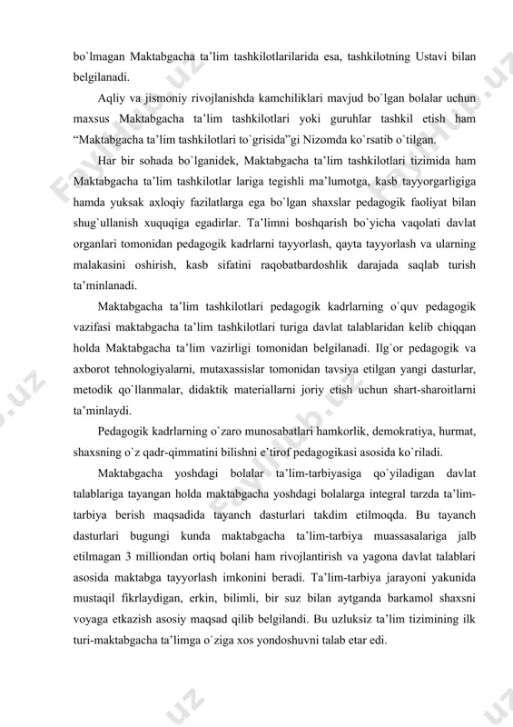 gacha ta’lim tashkilotlarilarida esa, tashkilotning ustavi bilan belgilanadi. aqliy va jismoniy rivojlanishda kamchiliklari mavjud bo`lgan bolalar uchun maxsus maktabgacha ta’lim tashkilotlari yoki guruhlar tashkil etish ham “maktabgacha ta’lim tashkilotlari to`grisida”gi nizomda ko`rsatib o`tilgan. har bir sohada bo`lganidek, maktabgacha ta’lim tashkilotlari tizimida ham maktabgacha ta’lim tashkilotlar lariga tegishli ma’lumotga, kasb tayyorgarligiga hamda yuksak axloqiy fazilatlarga ega bo`lgan shaxslar pedagogik faoliyat bilan shug`ullanish xuquqiga egadirlar. ta’limni boshqarish bo`yicha vaqolati davlat organlari tomonidan pedagogik kadrlarni tayyorlash, qayta tayyorlash va ularning malakasini oshirish, kasb sifatini raqobatbardoshlik darajada saqlab turish ta’minlanadi. maktabgacha ta’lim tashkilotlari pedagogik kadrlarning o`quv pedagogik vazifasi maktabgacha ta’lim tashkilotlari turiga davlat talablaridan kelib chiqqan holda maktabgacha ta’lim vazirligi tomonidan belgilanadi. ilg`or pedagogik va axborot tehnologiyalarni, mutaxassislar tomonidan tavsiya etilgan yangi dasturlar, metodik qo`llanmalar, didaktik materiallarni joriy etish uchun shart-sharoitlarni ta’minlaydi. pedagogik kadrlarning o`zaro munosabatlari hamkorlik, demokratiya, hurmat, shaxsning o`z qadr-qimmatini bilishni e’tirof pedagogikasi asosida ko`riladi. maktabgacha yoshdagi bolalar ta’lim-tarbiyasiga qo`yiladigan davlat talablariga …