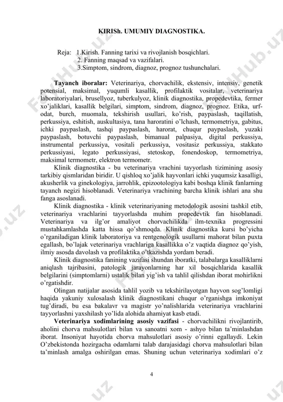 chash, termometriya, gabitus, ichki paypaslash, tashqi paypaslash, harorat, chuqur paypaslash, yuzaki paypaslash, botuvchi paypaslash, bimanual palpasiya, digital perkussiya, instrumental perkussiya, vositali perkussiya, vositasiz perkussiya, stakkato perkussiyasi, legato perkussiyasi, stetoskop, fonendoskop, termometriya, maksimal termometr, elektron termometr. klinik diagnostika - bu veterinariya vrachini tayyorlash tizimining asosiy tarkibiy qismlaridan biridir. u qishloq xo’jalik hayvonlari ichki yuqumsiz kasalligi, akusherlik va ginekologiya, jarrohlik, epizootologiya kabi boshqa klinik fanlarning tayanch negizi hisoblanadi. veterinariya vrachining barcha klinik ishlari ana shu fanga asoslanadi. klinik diagnostika - klinik veterinariyaning metodologik asosini tashkil etib, veterinariya vrachlarini tayyorlashda muhim propedevtik fan hisoblanadi. veterinariya va ilg’or amaliyot chorvachilikda ilm-texnika progressini mustahkamlashda katta hissa qo’shmoqda. klinik diagnostika kursi bo’yicha o’rganiladigan klinik laboratoriya va rentgenologik usullarni mahorat bilan puxta egallash, bo’lajak veterinariya vrachlariga kasallikka o’z vaqtida diagnoz qo’yish, ilmiy asosda davolash va profilaktika o’tkazishda yordam beradi. klinik diagnostika fanining vazifasi shundan iboratki, talabalarga kasalliklarni aniqlash tajribasini, patologik jarayonlarning har xil bosqichlarida kasallik belgilarini (simptomlarni) …