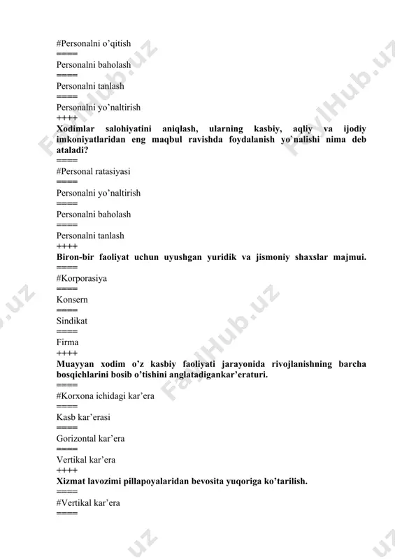 batlar xususiyаtlari nimadeyiladi? ==== #rol tuzilmasi ==== ijtimoiy tuzilma ==== tashkiliy tuzilma ==== funktsional tuzilma ++++ korxona mustaqil boshqarma va bo’limlari rahbarlariga kimlar kiradi? ==== #o’rta bo’g’in rahbarlari ==== quyi bo’g’in rahbarlari ==== korxona personali ==== yuqori bo’g’in boshqaruvchisi ++++ asosan korxonaning xizmat ko’rsatuvchi bo’linmalarida band ishchilar kimlar kiradi? ==== #yordamchi personal ==== boshqaruv personali (xizmatchilar) ==== ishlab chiqarish personali (ishchilar) ==== asosiy personal ++++ korxona yoki uning bo’linmasi ishlab chiqarish pirovard yoki oraliq natijalariga alohida xodimlarning hissalarini aniqlash nimadebataladi? ==== #pеrsоnаlni bаhоlаsh ==== pеrsоnаlni tаnlаsh ==== pеrsоnаlni bo’shаtish ==== pеrsоnаlni ishgа yo’llаsh ++++ guruhlar, brigada rahbarlari, ustalari tarkibiga kimlar kiradi? ==== #quyi bo’g’in rahbarlari ==== korxona personali ==== o’rta bo’g’in rahbarlari ==== yuqori bo’g’in boshqaruvchisi ++++ mehnat faoliyаti murakkab mashina mexanizm va asbob-uskunalar bilan bog’liq yuqori malakali ishchilarga nisbatan qandayishhaqituri qo’llaniladi? ==== #vaqtbay mukofotli haq to’lash ==== ishbay mukofotli tizim ==== mehnatga akkord haq to’lash ==== mehnatga vaqtbay haq …