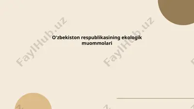 o'zbekiston respublikasining ekologik muommolari — PPTX