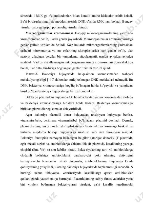 ipida namoyon bo'ladigan belgilar qatoriga: donorlik (f plazmid), og'ir metall tuzlari va antibiotiklarga chidamililik (r plazmid), kasallikning yuzaga chiqishi (ent, vir) va shu kabilar kiradi. bakte-riyalarning turli xil antibiotiklarga chidamli bo'lishiga antibiotiklarni parchalovchi yoki ularning aktivligini kamaytiruvchi fermentlar ishlab chiqarishi, antibiotiklarning hujayraga kirish qobiliyatining yo'qolishi, ularning bakteriya hujayralarida to'planmasligi sababdir. s hurting? uchun tibbiyotda, veterinariyada kasalliklarga qarshi anti-biotiklar qo'llanilganda yaxshi natija bermaydi. plazmidlaming salbiy funksiyalaridan yatia biri viralent bo'lmagan bakteriyalarni virulent, ya'ni kasallik tug'diruvclti bakteriyalarga aylantirib qo'-yishidir. bunday hollar vetcrinariya, tibbiyot va fitopatologiyada muhim o'rin egallaydi. tabiatdan ajratib oungan bakteriyalaming 50% dan ortig'ida plazmidlar topilgan. mikroorganizmiar genotipi va fenotipi haqida tushuncha. genotip bu muayyan tizimdagi o'zaro ta'sir etuvchi genlar yig'indisidir. fenotip esa genotip va muayyan tashqi muhit ta'sirida organizmda shakllanadigan barcha belgi va xususiyatlar yig'indisidir. organizmda hech vaqt genotipdagi barcha imkoniyatlar bir vaqtda yuzaga chiqmaydi. har bir organizmning fenotipi bu muayyan sharoitda genotip va tashqi muhit ta'sirida qisman belgi va …