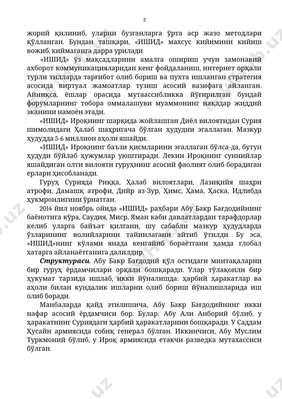 методлари қўлланган. бундан ташқари, «ишид» махсус кийимини кийиш вожиб, киймаганга дарра урилади «ишид» ўз мақсадларини амалга ошириш учун замонавий ахборот коммуникацияларидан кенг фойдаланиш, интернет орқали турли тилларда тарғибот олиб бориш ва пухта ишланган стратегия асосида виртуал жамоатлар тузиш асосий вазифага айланган. айниқса, ёшлар орасида мутаассибликка йўғирилган бундай форумларнинг тобора оммалашуви муаммонинг нақадар жиддий эканини намоён этади. «ишид» ироқнинг шарқида жойлашган диёл вилоятидан сурия шимолидаги ҳалаб шаҳригача бўлган ҳудудни эгаллаган. мазкур ҳудудда 5-6 миллион аҳоли яшайди. «ишид» ироқнинг баъзи қисмларини эгаллаган бўлса-да, бутун ҳудуди бўйлаб ҳужумлар уюштиради. лекин ироқнинг суннийлар яшайдиган олти вилояти гуруҳнинг асосий фаолият олиб борадиган ерлари ҳисобланади. гуруҳ сурияда риққа, ҳалаб вилоятлари, лазиқийя шаҳри атрофи, дамашқ атрофи, дийр аз-зур, ҳимс, ҳама, ҳаска, идлибда ҳукмронлигини ўрнатган. 2014 йил ноябрь ойида «ишид» раҳбари абу бакр бағдодийнинг баёнотига кўра, саудия, миср, яман каби давлатлардан тарафдорлар келиб уларга байъат қилгани, шу сабабли мазкур ҳудудларда ўзларининг волийларини тайинлагани айтиб ўтилди. бу эса, «ишид»нинг …