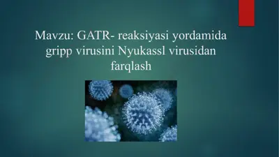 gatr- reaksiyasi yordamida gripp virusini nyukassl virusidan farqlash — PPTX