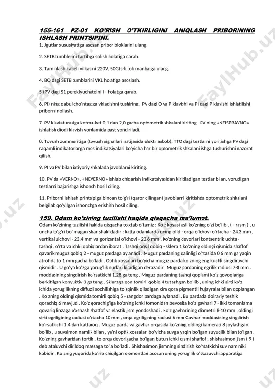 buyumlarga qaraganimizda esa yassilashadi. gavhar shaklining bunday o‘zgarishi akkomodatsiya deb atalib, u gavhar atrofini o‘rab turgan kiðriksimon muskul tolalarining qisqarishi va bo‘shashishi orqali amalga oshadi. demak, akkomodatsiya ko‘zning uzoqni va yaqinni ko‘rish qobiliyatini ta’minlaydi. 154-156-157-158 pz-01 ko’rish o’tkirligini aniqlash priborining tuzilishi. pribor sinaladigan pult ( pi ) . vrach pulti ( pv ) , ishlash bloki ( bo ) , test ob'ektlari tablosi ( tto ) , ulanadigan kabel o'ramlari komplektidan iborat. priborning foydalanishiga qarab lokal yorituvchi yagona test ob'ektlarini ko'chirish usuli bilan qulay joylashtiriladi . agar sinovchi yoritilgan tto test - ob'ektlar tablosidagi optometrik shkalani 5 metr masofadan ikki marta to'g'ri ( yoki noto'g'ri tanisa ( tanimasa ) , bu holda optometrik shkala tanigan ( yoki tanimagan ) hisoblanadi . mumkin qadar tekshirish 5 metrdan kamroq mafofada o'tkaziladi . bu holda optometrik shkalani qaytadan sinash tibbiyot xodimi tomonidan amalga oshiriladi . o'z - o'zini tekshirish rejimida test - ob'ektlarning …