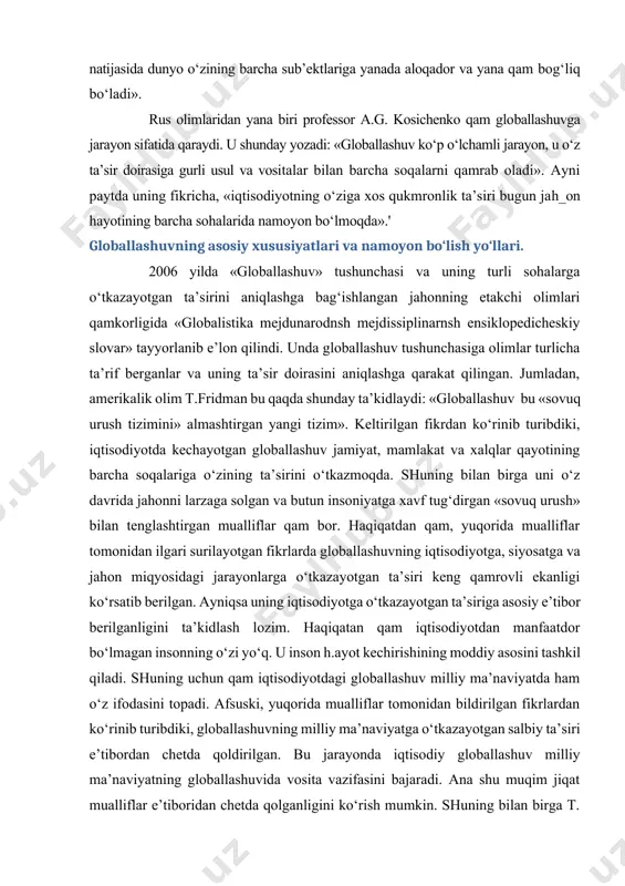 tga xavf tug‘dirgan «sovuq urush» bilan tenglashtirgan mualliflar qam bor. haqiqatdan qam, yuqorida mualliflar tomonidan ilgari surilayotgan fikrlarda globallashuvning iqtisodiyotga, siyosatga va jahon miqyosidagi jarayonlarga o‘tkazayotgan ta’siri keng qamrovli ekanligi ko‘rsatib berilgan. ayniqsa uning iqtisodiyotga o‘tkazayotgan ta’siriga asosiy e’tibor berilganligini ta’kidlash lozim. haqiqatan qam iqtisodiyotdan manfaatdor bo‘lmagan insonning o‘zi yo‘q. u inson h.ayot kechirishining moddiy asosini tashkil qiladi. shuning uchun qam iqtisodiyotdagi globallashuv milliy ma’naviyatda ham o‘z ifodasini topadi. afsuski, yuqorida mualliflar tomonidan bildirilgan fikrlardan ko‘rinib turibdiki, globallashuvning milliy ma’naviyatga o‘tkazayotgan salbiy ta’siri e’tibordan chetda qoldirilgan. bu jarayonda iqtisodiy globallashuv milliy ma’naviyatning globallashuvida vosita vazifasini bajaradi. ana shu muqim jiqat mualliflar e’tiboridan chetda qolganligini ko‘rish mumkin. shuning bilan birga t. fridmanning globallashuvning «sovuq urush» siyosati bilan tenglashtirilganligi zamirida ham katta ma’no bor. haqiqatdan ham bugun u butun insoniyat, ayniqsa uning oliy qadriyatlaridan biri bo‘lgan millatlar taqdiriga solayotgan tahdidini «sovuq urush» siyosatiga tenglashtirish mumkin. respublikamizda qam tadqiqotchilarimiz tomonidan globallashuv jarayonini o‘rganishga …