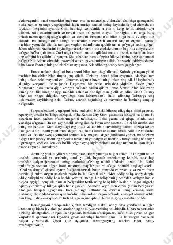 nd opportunities. kalit so’zlar: adabiyot, qissa, adabiy uslub, qahramon, hayot, tiriklik, matonat adabiyot cheksiz xayolot ummonidir. yozuvchi ushbu ummonning tubidan rango-rang marvaridlar olib, ularga o’z asarlari orqali jon bag’ishlaydi go’yo. asar yozuvchining eng qiymatli, olmosdanda bebaho, farzandidek suyukli xazinasi hisoblanadi. o’z asarlarini bolaligi-yu, hayotda ko’rgan-kechirganlari bilan boyitib, kitobxonni beixtiyor o’sha xayol ummoniga sho’ng’ishga, qahramonlar taqdiriga xuddi o’z yaqinining taqdiriga kuyingandek xavotir olishga, hayot va tiriklik haqida chuqur mushohada qilishga undaydigan adib – xx asr amerika adabiyotining yorqin namoyondasi, nobel mukofoti laureti ernest heminguey edi. u o’z davri insonlarining hayot va jamiyat, sevgi va muhabbat, adabiyot va san’at haqidagi tasavvurlariga, e’tiqod va dunyoqarashiga shunchalik katta ta’sir ko’rsatdiki, uning ijodiga, qahramonlariga jahon adabiyotida mushtaragini topish mushkul. o’sha davrda qaysi soha vakili bo’lishidan qat’iy nazar, barchaning muhokamasi, suhbat markazida heminguey va uning asarlari bo’lgan. uning turmush tarzi, urush maydonlaridagi, kuba changalzorlari va afrika chakalakzorlaridagi sarguzashtlari, jamiyatdagi ijtimoiy va siyosiy tuzumga munosabati, inson va …