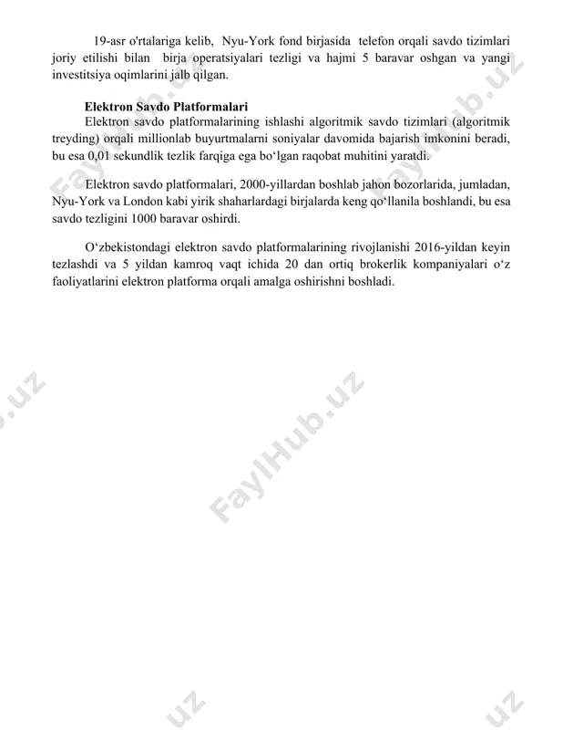 19-asr o'rtalariga kelib, nyu-york fond birjasida telefon orqali savdo tizimlari joriy etilishi bilan birja operatsiyalari tezligi va hajmi 5 baravar oshgan va yangi investitsiya oqimlarini jalb qilgan. elektron savdo platformalari elektron savdo platformalarining ishlashi algoritmik savdo tizimlari (algoritmik treyding) orqali millionlab buyurtmalarni soniyalar davomida bajarish imkonini beradi, bu esa 0,01 sekundlik tezlik farqiga ega bo‘lgan raqobat muhitini yaratdi. elektron savdo platformalari, 2000-yillardan boshlab jahon bozorlarida, jumladan, nyu-york va london kabi yirik shaharlardagi birjalarda keng qo‘llanila boshlandi, bu esa savdo tezligini 1000 baravar oshirdi. o‘zbekistondagi elektron savdo platformalarining rivojlanishi 2016-yildan keyin tezlashdi va 5 yildan kamroq vaqt ichida 20 dan ortiq brokerlik kompaniyalari o‘z faoliyatlarini elektron platforma orqali amalga oshirishni boshladi. 📌xulosa биржа савдосининг эволюцияси технология ривожи билан узвий боғлиқ бўлиб, электрон савдонинг жорий этилиши билан янада тезкор, шаффоф ва самарали бўлди. бугунги кунда биржа савдоси глобал интеграциялашувга эга. 📚foydalanilgan adabiyotlar 1. (manba nomi va tafsilotlari) 2. (manba nomi va tafsilotlari) …
