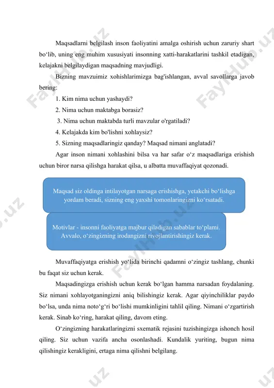 g. uni behuda sarflamang. og‘ir mehnatdan qo‘rqmang. agar siz mehnat gilishdan qochsangiz, muammo hal bolmaydi, bu faqat hissiy holatingizda salbiy ta’sir o‘tkazadi. barcha narsaga optimistik nazar bilan qaranq. yaxshi kayfiyat va ishtiyoq bilan barcha masalalar tezroq va yoqimli tarzda hal qilinadi. tajribali odamlarning fikrlarini tinglang. buning hech qanday yomon tomoni yo‘q, bu sizning maqsadlaringizga erishishda yaxshi rol o‘ynaydi. siz sevimli mashg‘ulotingiz (sport, musiqa, raqs, o‘qish va boshqalar) orqali 10% ga bo‘lsa ham allaqachon muvaffaqiyatga erishgansiz. maqsadni bosqichma-bosqich belgilash: 1. maqsadni aniq bayon qilish; 2. ushbu maqsadni yozib olish; 3. maqsadga erishish uchun harakatlar rejasini o‘ylab ko‘rish va yozish; 4. rejaga muvofiq birinchi qadamni qo‘yish; 5. kelajakni maqsadingizga yo‘naltirish; 6. maqsadga erishgandan so‘ng, o‘zingizga e’tibor bering va dalda bering natijada nimaga erishishni xohlayotganingizni yozayotganda quyidagi qoidalarga amal qiling: 1) orzularingizni ijobiy ma’noda ifodalang; 2) o‘ta aniq bo‘ling: hidini, ovozini, tashqi ko‘rinishini aniq tasavvur qilishga harakat qiling; sizning tavsifingiz qanchalik boy bo‘lsa, …