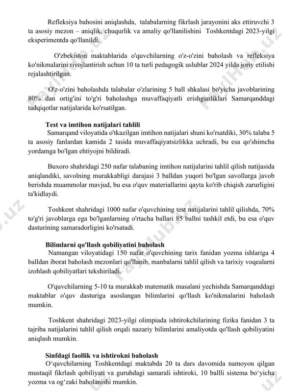 'quvchilarning o'z-o'zini baholash va refleksiya ko'nikmalarini rivojlantirish uchun 10 ta turli pedagogik uslublar 2024 yilda joriy etilishi rejalashtirilgan. o'z-o'zini baholashda talabalar o'zlarining 5 ball shkalasi bo'yicha javoblarining 80% dan ortig'ini to'g'ri baholashga muvaffaqiyatli erishganliklari samarqanddagi tadqiqotlar natijalarida ko'rsatilgan. test va imtihon natijalari tahlili samarqand viloyatida o'tkazilgan imtihon natijalari shuni ko'rsatdiki, 30% talaba 5 ta asosiy fanlardan kamida 2 tasida muvaffaqiyatsizlikka uchradi, bu esa qo'shimcha yordamga bo'lgan ehtiyojni bildiradi. buxoro shahridagi 250 nafar talabaning imtihon natijalarini tahlil qilish natijasida aniqlandiki, savolning murakkabligi darajasi 3 balldan yuqori bo'lgan savollarga javob berishda muammolar mavjud, bu esa o'quv materiallarini qayta ko'rib chiqish zarurligini ta'kidlaydi. toshkent shahridagi 1000 nafar o'quvchining test natijalarini tahlil qilishda, 70% to'g'ri javoblarga ega bo'lganlarning o'rtacha ballari 85 ballni tashkil etdi, bu esa o'quv dasturining samaradorligini ko'rsatadi. bilimlarni qo'llash qobiliyatini baholash namangan viloyatidagi 150 nafar o'quvchining tarix fanidan yozma ishlariga 4 balldan iborat baholash mezonlari qo'llanib, manbalarni tahlil qilish va tarixiy …
