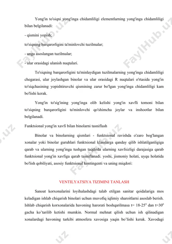 ilinadigan xonalardagi havoning tarkibi atmosfera xavosiga yaqin bo’lishi kerak. xavodagi zararli gazlar, ish jarayonida hosil bo’lgan bug’, changlar kishi organizmiga qattiq ta’sir qiladi, nafas siqiladi, yurak qattiq ura boshlaydi. shuning uchun ish zonasidagi bo’lishiga yo’l qo’yiladigan zararli aralashmalar miqdorini normal xolatga keltirish uchun havoni yangilab turadigan ventilyatsiyalar quriladi. ventilyatsiya xonadagi xavoda kislorod va boshqa gazlarni normal miqdorga, shuningdek xavo temperaturasini normal darajaga keltiradi: