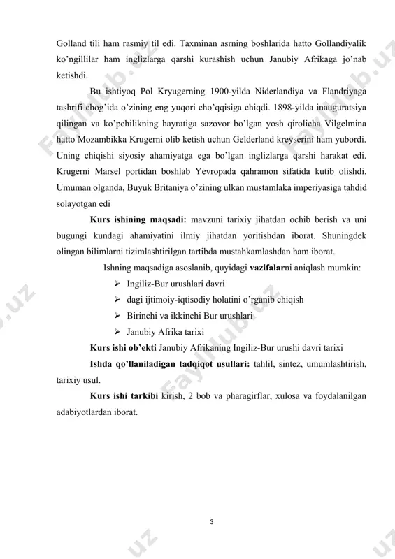idagi vazifalarni aniqlash mumkin: · ingiliz-bur urushlari davri · dagi ijtimoiy-iqtisodiy holatini o’rganib chiqish · birinchi va ikkinchi bur urushlari · janubiy afrika tarixi kurs ishi ob’ekti janubiy afrikaning ingiliz-bur urushi davri tarixi ishda qo’llaniladigan tadqiqot usullari: tahlil, sintez, umumlashtirish, tarixiy usul. kurs ishi tarkibi kirish, 2 bob va pharagirflar, xulosa va foydalanilgan adabiyotlardan iborat. i bob. bur urushlari. 1.1. birinchi bur urushi birinchi bur urushi 1880 yil 16 dekabrdan 1881 yil 23 martgacha birlashgan qirollik va transvaal burlari o’rtasida bo’lib o’tgan (janubiy afrika respublikasi britaniya boshqaruvi ostida ma’lum bo’lgan). urush bur g’alabasi va natijada janubiy afrika respublikasining mustaqilligiga olib keldi. urush birinchi ingliz-bur urushi, transvaal urushi yoki transvaal qo’zg’oloni sifatida ham tanilgan. 19-asrda afrika qit’asining janubiy qismida bir qator voqealar sodir bo’ldi, inglizlar vaqti-vaqti bilan u erda yagona yagona davlat tuzishga harakat qilishdi, boshqa paytlarda esa kamroq hududni nazorat qilishni xohlashdi. britaniyaning janubiy afrikaga kengayishiga uchta asosiy omil turtki …