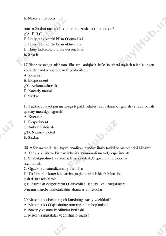 nali sonlar e. natural sonlar,kasrlar,arifmetik amallar 24.o`quv materiallari dasturda qay tarzda joylashishi mumkin? a. turli tarzda b. 3 turli kurinishda c. kvadratik va konsentrik d. sodda va murakkab g’e. chizikli yoki konsentrik 25.boshlangich sinf matematika dasturida qaysi konsentrlarni o`rganish ko`zda tutilgan? a. o`n,yuz,ming,milionlar b. birlar,unlar,yuzlar c. o`n ming,yuz ming,milion d. o`nlar,yuzlar,minglar,ko`p sonlar ’e. o`nlik,yuzlik,minglik,ko`p xonali sonlar 26.natural sonlar,nol,to`rt arifmetik amal,ulushlar,ismli sonlar va ular ustida amallar-bular? a. 1-4 sinf materiallari b. asosiy matematik tushunchalar c. arifmetik amallar d. o`zaro boglik tushunchalar g’e. arifmetikaning elementar ma’lumotlari uyushmasi 27.arifmetik amallarning muxim xossalari va ulardan kelib chiqadigan natijalar bilan tanishish asosida qanday bilimlarni o`zlashtirish imkoni vujudga keladi? a. ko`nikma va malakalar b. tasavvurlar c. konkret g’d. xisoblash usullari e. masala va misollar yechish 28.xisoblash usullari qanday turlarga ega? a. qo`shish va ayirish b. ko`paytirish va bo`lish c. urin almashtirish,taksimot,guruxlash g’d. yozma va ogzaki e. sonni yigindiga qo`shish,yigindidan sonni ayirish 29.yozma xisoblash usullari qaysi amalni …