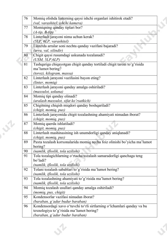 ? (r1,r2,r3, elita) 62 jinlash jarayonida qanday tolali chiqindilar chiqadi? (ulyuk, tolalali chiqindi) 63 jinlash jarayonining ish unumdorligini hisoblashda arralar sonini ta’siri qanday? (arra, val, kolosnik) 64 jinlash jarayoni tola sifatiga qanday ta’sir qilishi kerak? (arra, val, kolosnik) 65 ishchi valik aylanasi kattalashishining jinlash jarayoniga ta’siri haqida ma’limot bering? (arra, val, kolosnik) 66 chigit tarog‘ining vazifasini bayon eting? (chigit tarog’i, arra) 67 valikli jinlash jarayonining afzalliklarini yoriting? (g’ovakli baraban, ignali baraban) 68 valikli jinda qaysi paxtalar ishlatiladi ? (g‘ovakli baraban, ignali baraban) 69 valikli jin o‘rnatilgan korxonaning farqini yozing? (g’ovakli baraban, ignali baraban) 70 qanday linterlarni bilasiz misollar bilan bayon eting? (5lp, 6lp, varashitel) 71 momiq olishning zarurligini tushunturing? (momiq, momiq aralashgan chiqindi) 72 momiq qanday mashinada tozalanadi? (obm, uskuna) 73 linterlash jarayonida qanday mahsulot olinadi? (momiq, chigit, pux) 74 chigitning toladorligi ortsa qaysi ko‘rsatgichlarga ta’sir qiladi ? (sifat, chigit sinishi) 75 chigitning toladorligi kamaysa nimaga ta’sir qiladi? (tola qoldig’i, …