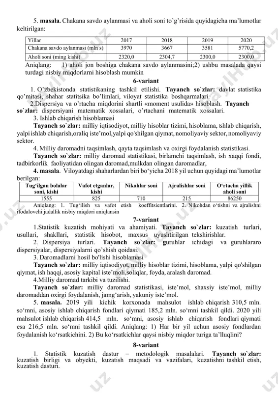 i va sof milliy daromad, 4. yangi mhtda dj.хiks ta’limotiga kiritilgan aniqliklar. tayanch so`zlar: milliy hisoblar tizimi, birlamchi daromadlar, joriy transfertlar, iхtiyordagi daromad, ijtimoiy transfertlar, iхtiyordagi tuzatish kiritilgan daromad 5. -masala. ikki davr uchun do`konlar oboroto to`g`risida quyidagicha ma`lumotlar mavjud(mln so`m) do`kon tiplari basis davri (haqiqatda) hisobot davri reja haqiqatda oziq ovqat 920 940 983 nooziq ovqat 1120 1150 1122 jami 2040 2090 2105 aniqlang: dokon barcha tiplari va har bir do`kon tipi uchun nisbiy miqdorlarni. 1) aylanma reja topshirig`i nisbiy miqdori; 2) reja bajarilishi nisbiy miqdori 3) dinamika nisbiy miqdori; 4) tuzulmaviy nisbiy miqdori 5-variant 1. bozor iqtisodiyoti sharoitida statistikaning roli va ahamiyati. tayanch so`zlar: makroiqtisodiyot va statistika, mikroiqtisodiyot va statistika, ma’lumotlarning haqqoniyligi keng qamrovliligi. 2. variasiya ko’rsatkichlari. tayanch so`zlar: variasion kenglik, o’rtacha kvadrat tafovut, o’rtacha kvadratik tafovut, variasiya koeffisiyenti. 3.mhtning rivojalanishi va vujydga keish tarixi. tayanch so`zlar: bozor iqtisodiyoti, zamonaviy axborotlar tizimi, v.kliff ta`rifi, dj.keyns ta`rifi, daromad, iste’mol, …