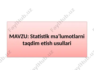 statistik ma’lumotlarni taqdim etish usullari — PPTX
