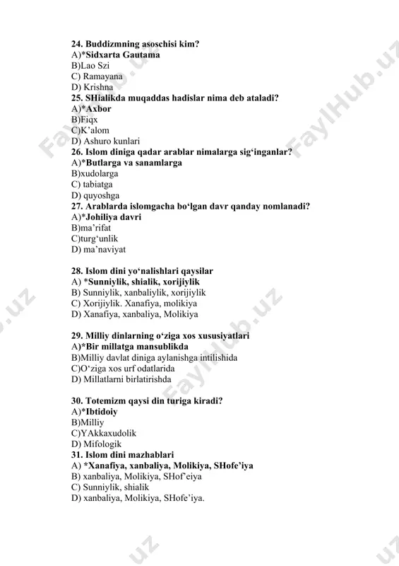 chiqishi va atrof olamni dinga bog‘liq bo‘lmagan holda o‘rganish 38. yahudiylikning muqaddas kuni qaysi? a) *shanba b) juma c) payshanba d)yakshanba 39. muhammad payg‘ambar davrida bo‘lib o‘tgan janglar qanday nomlangan? a)*badr jangi, uhud jangi, xandaq jangi b)badr jangi, uhud jangi, mushruklar jangi c)uhud jangi,mushruklar jangi, kofirlar jangi d)badr jangi, uhud jangi,makka jangi 40. qur’on mazmuni nima? a) *qur’on (arab.-o‘qimoq, qiroat qilmoq) musulmonlarning asosiy muqadda kitobi b) qur’on (arab.-o‘qimoq c) qur’on qiroat qilmoq . d)qur’on musulmonlarning asosiy muqadda kitobi 41. dinning ibtidoiy shakllari qaysilar? a) *fetishizm, totemizm, magiya, animizm b)fetishizm, buddaviylik, qabila boshliqlarining shaxsiga sig‘inish, islom c) nasroniylik, totemizm, sintoizm, tabiatni ilohiylashti-rish d) magiya, yahudiylik, jaynizm, zardushtiylik 42.yaxudiylik dini asoschisi kim? a)*muso payg’ambar b) yoqub payg’ambar c) ibroxim payg’ambar d) iso payg’ambar 44. asosan bir millat va elat vakillari qanday dinga e’tiqod qiladi? a) *milliy b) urug‘-qabila c) yakkaxudolik d) dunyoviy 45. hinduiylik dinining asosiy xudolari qaysilar? a) *braxma, vishnu, shiva …