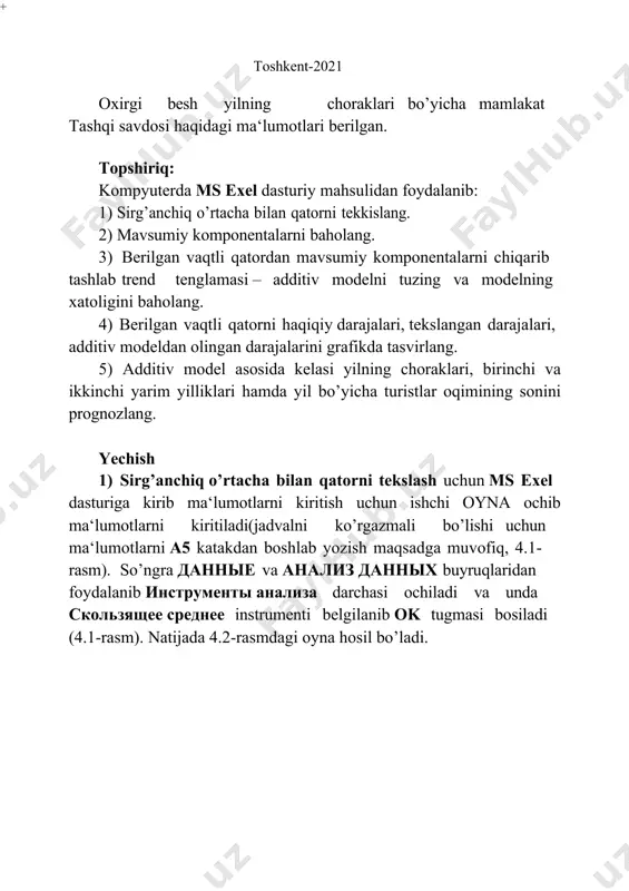 ar joylashgan katakdan ikkita katak yuqoridan yozish maqsadga muvofiq) ok tugmasi bosiladi, natijada d ustunda sirg’anchiq o’rtachaning qiymatlari hosil bo’ladi (4.3-rasm). so’ngra markazlashgan o’rtachani hisoblash uchun yana xuddi shu tartibda скользящее среднее oynasiga kiriladi (4.4-rasm) va входной интервал oynachasiga sirg’anchiq o’rtachaning qiymatlari joylashgan kataklarning raqamlari yoziladi. интервал oynachasiga markazlashgan o’rtachani hisoblash uchun choraklar soni (bizning misolda u ikkiga teng) yoziladi. входной интервал oynachasiga markazlashgan o’rtachning qiymatlari joylashadigan kataklar raqamlari kiritiladi va ok tugmasi bosiladi, natijada e ustunda markazlashgan o’rtachaning qiymatlari hosil bo’ladi va natijada berilgan qatorni tekislangan shaklga keltiriladi(4.3-rasm). 4.3a-rasm.sirg’anchiq o’rtacha. 4.3a-rasm.markazlashgan o’rtacha. 4.4-rasm. markazlashgan o’rtachani hisoblash oynasi. 2) mavsumiy komponentalar baholash uchun turistlar soni(c ustun) bilan markazlashtirilgan o’rtacha (e ustun) orasidagi farq hisoblanadi (f ustun). 4.5-rasm. mavsumiy komponentalar. ulardan mavsumiy komponenta(s)larning qiymatlarini hisoblashda foydalaniladi. buning uchun yillar bo’yicha har bir chorak uchun o’rtacha mavsumiy komponenta qiymatlari (si )larni (4.5-rasm. f ustun) 4.4-jadvalga joylashtiriladi. 4.4-jadval yillar bo’yicha har bir chorak …