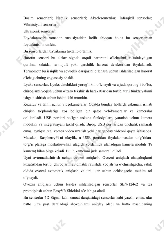 orat detektoridan foydalanadi. termometr bu issiqlik va sovuqlik darajasini o’lchash uchun ishlatiladigan harorat o'lchagichning eng asosiy shakli. lyuks sensorlar. lyuks datchiklari yorug’likni o’lchaydi va u juda qorong’i bo’lsa, chiroqlarni yoqish uchun o’zaro tekshirish harakatlaridan tortib, turli funktsiyalarni ishga tushirish uchun ishlatilishi mumkin. kuzatuv va tahlil uchun videokameralar. odatda bunday hollarda uskunani ishlab chiqish to’plamlariga xos bo’lgan bir qator veb-kameralar va kameralar qo’llaniladi. usb portlari bo’lgan uskuna funksiyalarni yaratish uchun kamera modulini va integratsiyani taklif qiladi. biroq, usb portlaridan unchalik samarali emas, ayniqsa real vaqtda video uzatish yoki har qanday videoni qayta ishlashda. masalan, raspberrypi-ni olaylik, u usb portidan foydalanmasdan to’g’ridan-to’g’ri plataga moslashuvchan ulagich yordamida ulanadigan kamera moduli (pi kamera) bilan birga keladi. bu pi kamerani juda samarali qiladi. uyni avtomatlashtirish uchun ovozni aniqlash. ovozni aniqlash chaqaloqlarni kuzatishdan tortib, chiroqlarni avtomatik ravishda yoqish va o’chirishgacha, eshik oldida ovozni avtomatik aniqlash va uni ular uchun ochishgacha muhim rol o’ynaydi. ovozni aniqlash uchun …