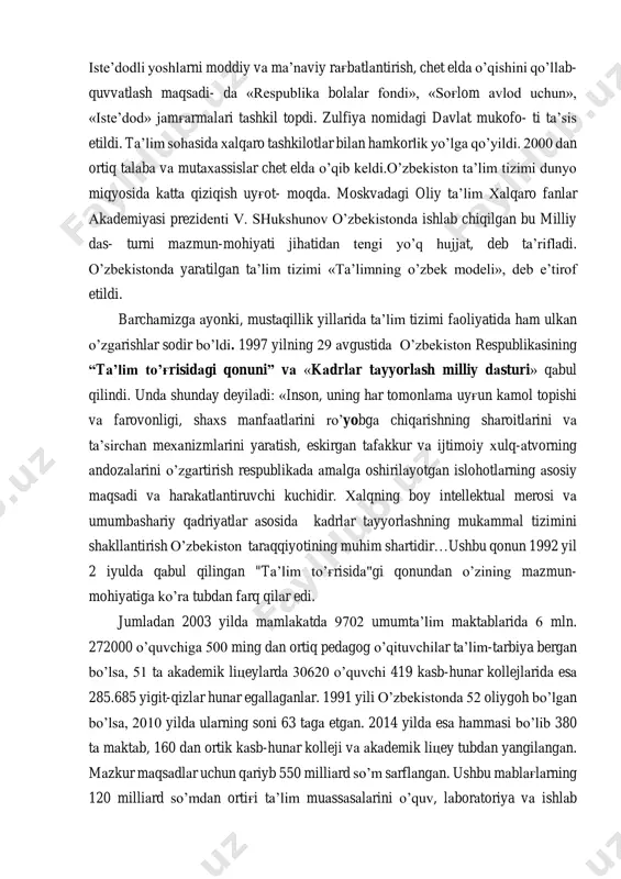 iklar bilan hamkorlikda axborot-kommunikatsiya texnologiyalari bo’yicha malakali mutaxassislarni tayyorlovchi inha universiteti tashkil etil- di va faoliyat ko’rsatmoqda. talabalarni test sinovlari asosida o’qish- ga qabul qilishga to’liq o’tildi. mamlakatimizda iqtidorli yoshlarni izlab topish, ularga ko’mak- lashish, qo’llab-quvvatlash bo’yicha davlat siyosati sobitqadamlik bilan olib borilmoqda. iste’dodli yoshlarni moddiy va ma’naviy rag'batlantirish, chet elda o’qishini qo’llab- quvvatlash maqsadi- da «respublika bolalar fondi», «sog'lom avlod uchun», «iste’dod» jamg'armalari tashkil topdi. zulfiya nomidagi davlat mukofo- ti ta’sis etildi. ta’lim sohasida xalqaro tashkilotlar bilan hamkorlik yo’lga qo’yildi. 2000 dan ortiq talaba va mutaxassislar chet elda o’qib keldi.o’zbekiston ta’lim tizimi dunyo miqyosida katta qiziqish uyg'ot- moqda. moskvadagi oliy ta’lim xalqaro fanlar akademiyasi prezidenti v. shukshunov o’zbekistonda ishlab chiqilgan bu milliy das- turni mazmun-mohiyati jihatidan tengi yo’q hujjat, deb ta’rifladi. o’zbekistonda yaratilgan ta’lim tizimi «ta’limning o’zbek modeli», deb e’tirof etildi. barchamizga ayonki, mustaqillik yillarida ta’lim tizimi faoliyatida ham ulkan o’zgarishlar sodir bo’ldi. 1997 yilning 29 avgustida o’zbekiston respublikasining …