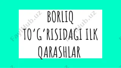 borliq to’g’risidagi ilk qarashlar — PPTX