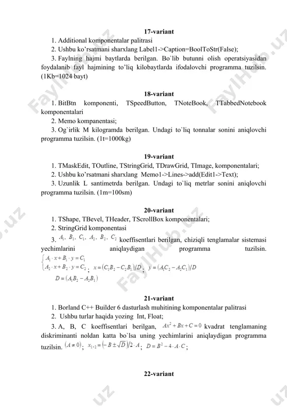 anish vaqti , oqimga qarshi . qayiqni yurgan s yo`lini aniqlovchi programma tuzilsin. 26-variant 1. builderda toifalar. 2. main menu va popup menu komponentalari. 3. x kg shokolad a so`m turadi va y kg konfet b so`m turadi. 1 kg shokolad 1 kg konfetdan qancha qimmat turishini aniqlovchi programma tuzilsin. 27-variant 1. objecttreeview oynasi 2. scrollbox komponentasi 3. x kg konfet a so`m turadi. 1 kg va y kg konfet qancha turishini aniqlovchi programma tuzilsin. 28-variant 1. object inspector oynasi. 2. borland c++ builder additional komponentlar bo’limi. 3. temperatura gradus selsiyda berilgan. temperatura qiymatini farengeytga o`tkazuvchi programma tuzilsin. 29-variant 1. ushbu ifodani builder tilida yozing. 2. ushbu turlar haqida yozing char, string,boolean; 3. berilgan a va b sonlarining qiymatlarini almashtiring. a va b ning yangi qiymati ekranga chiqarilsin. 30-variant 1. ushbu ifodani builder tilida yozing. 2. checklistbox komponentasi. 3. sonlar o`qida ikkita nuqta orasidagi masofa aniqlansin. image6.png image7.png image8.png image9.png …