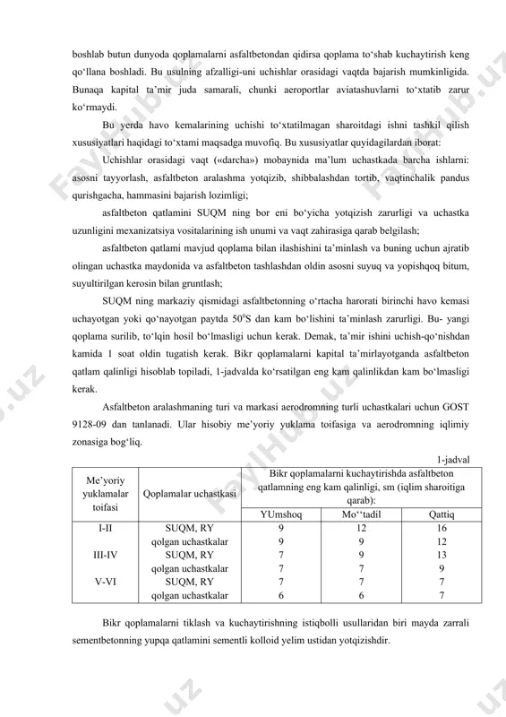 lar kiradi. plitalarning yemirilish darajasini aniqlashda suqm ning bitum uzunligi bo‘yicha enining o‘rta polosasini, ry da esa-havo kemalarining asosiy tayanchlaridan yuklama tushadigan qator plitalarni olish kerak. bikr qoplamalarni sementbeton, armobeton va temir beton qatlami bilan kuchraytirishda ajratish polosasi bo‘yicha qoplab («o‘stirib») chiqish usuli qo‘llanadi. bunday polosa sifatida pergamin yoki boshqa o‘ralgan materiallar, shuningdek ikki qavat polimer plyonka ishlatiladi. agar mavjud qoplamaning yuzasida 2 sm. dan yuqori notekisliklar bo‘lsa, ajratish polosasidan tashqari qumli asfaltbeton, qum-sement aralashmasidan, oltmishinchi yillardan boshlab butun dunyoda qoplamalarni asfaltbetondan qidirsa qoplama to‘shab kuchaytirish keng qo‘llana boshladi. bu usulning afzalligi-uni uchishlar orasidagi vaqtda bajarish mumkinligida. bunaqa kapital ta’mir juda samarali, chunki aeroportlar aviatashuvlarni to‘xtatib zarur ko‘rmaydi. bu yerda havo kemalarining uchishi to‘xtatilmagan sharoitdagi ishni tashkil qilish xususiyatlari haqidagi to‘xtami maqsadga muvofiq. bu xususiyatlar quyidagilardan iborat: uchishlar orasidagi vaqt («darcha») mobaynida ma’lum uchastkada barcha ishlarni: asosni tayyorlash, asfaltbeton aralashma yotqizib, shibbalashdan tortib, vaqtinchalik pandus qurishgacha, hammasini bajarish lozimligi; asfaltbeton …