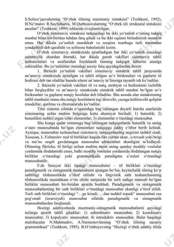 izohlanadi: 1. fonema tushunchasi paydo boʻlgunga qadar boʻlgan davr. 2. xix asrning ikkinchi yarmi va xx asrda fonema nazariyalarining, yaʼni fonologiyaning yuzaga kelish davri. birinchi davrda fonema va tovush, baʼzan harflar oʻrtasidagi farq aniq koʻrsatilmay, tovushlarning talaffuzi soʻzlardagi u yoki bu holatda etimologik oʻzgarishlarga uchrashiga koʻproq eʼtibor berilgan. fonologiya davrida ular oʻrtasidagi farq oydinlashtirildi va tovushlar, keyinchalik boʻgʻin, urgʻu va intonatsiyaning tildagi funksional tomonlari oʻrganila boshladi. xx asrning 30-yillarida morfonologiya vujudga keldi. bular haqidagi fikrlar a.nurmonovning “oʻzbek fonologiyasi va morfonologiyasi” (t.,1990), a.abduazizovning “oʻzbek tili fonologiyasi va morfonologiyasi” (toshkent, 1992) oʻquv qoʻllanmalarida oʻz ifodasini topgan. sistem leksikologiya muammolari x.neʼmatov, r.rasulovlarning “oʻzbek tili sistem leksikologiyasi asoslari”(toshkent, 1995) asarida oʻz izohini topgan. sistemaviy-sintaktik tahlil oʻzbek tilshunosligida nisbatan yangi va yosh yoʻnalish boʻlishiga qaramay, fanimizda shu sohada qilingan ishlarni ikki katta yoʻnalishga birlashtirish mumkin. bu yoʻnalishlar asosiy sintaktik tahlil birliklari (soʻz birikmalari va gaplar)ni qanday tushunish va ajratish bilan bir-biridan tamoman farqlanadi. birinchi yoʻnalishni …
