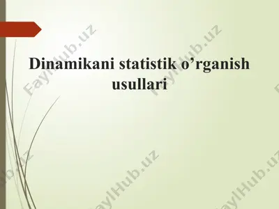 dinamikani statistik o’rganish usullari — PPTX