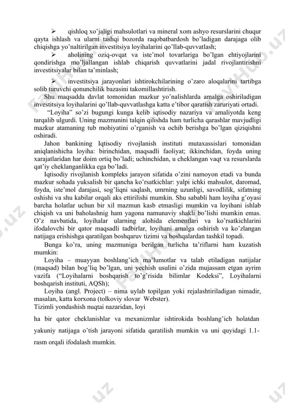 l talabining faollashuvini ta’minlash maqsadida etarli darajada qo’llab-quvvatlash; · chet el investitsiyalarini o’zaro manfaatdorlik asosida ustuvor sohalarga jalb qilish; · potentsial investitsiya resurslarini savdo sohasi va pul bozoridan sanoat sohasiga qayta taqsimlash; · ilmiy-tadqiqot, tajriba-konstruktorlik ishlarini qo’llab-quvvatlash, xorijdan yangi texnikalar uchun litsenziyalar sotib olish, katta laboratoriyalarni saqlab turishga quvvati etadigan yirik korporatsiyalar tuzish orqali ishlab chiqarish kapitalini jamlash hisobiga intelektual kapital va ilmiy-texnik potentsialni oshirish; · qishloq xo’jaligi mahsulotlari va mineral xom ashyo resurslarini chuqur qayta ishlash va ularni tashqi bozorda raqobatbardosh bo’ladigan darajaga olib chiqishga yo’naltirilgan investitsiya loyihalarini qo’llab-quvvatlash; · aholining oziq-ovqat va iste’mol tovarlariga bo’lgan ehtiyojlarini qondirishga mo’ljallangan ishlab chiqarish quvvatlarini jadal rivojlantirishni investitsiyalar bilan ta’minlash; · investitsiya jarayonlari ishtirokchilarining o’zaro aloqalarini tartibga solib turuvchi qonunchilik bazasini takomillashtirish. shu maqsadda davlat tomonidan mazkur yo’nalishlarda amalga oshiriladigan investitsiya loyihalarini qo’llab-quvvatlashga katta e’tibor qaratish zaruriyati ortadi. “loyiha” so’zi bugungi kunga kelib iqtisodiy nazariya va amaliyotda keng tarqalib ulgurdi. uning mazmunini …