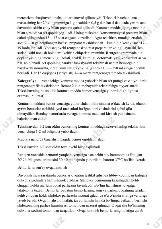 0,5 g dan har 5 daqiqada yarim soat davomida shirin choy bilan preparat qabul qilinadi. kontrast modda jigarga tushib o‘t bilan ajraladi va o‘t qopida yig‘iladi. uning maksimal konsentratsiyasi preparat bilan qabul qilingandan 15—17 soat o‘tgach kuzatiladi. agar tekshiruv muolaja ertalab soat 9—10 ga belgilangan bo‘lsa, preparat tekshirishdan 1 kun oldin kechki soat 17—19 larda ichiladi. yod saqlovchi rentgenoskontrast preparatlar ko‘ngil aynashi, ich surishi kabi noxush holatlarni keltirib chiqarishi mumkin. rentgenogrammada o‘t qopi soyasining intensivligi, holati, shakli, kattaligi, deformatsiyasi, konkrelintlar va h.k. aniqlanadi. o‘t qopining harakat funksiyasini tekshirish uchun bemorga o‘t haydovchi nonushta, 2 ta tuxum sarig‘i yoki 20 g sorbit 100—150 ml suvga qo‘shib beriladi. har 15 daqiqada (seriyalab) 3—4 marta rentgenogrammada tekshiriladi. xolegrafiya — vena ichiga kontrast modda yuborish bilan o‘t pufagi va o‘t yo‘llarini rentgenografik tekshrishdir. bemor 2 kun mobaynida tekshirishga tayyorlanadi. tekshiruvning bu usulida kontrast modda bemor venasiga yuboriladi (bilignost eritmasi, bilitrast). kontrast moddani bemor venasiga …