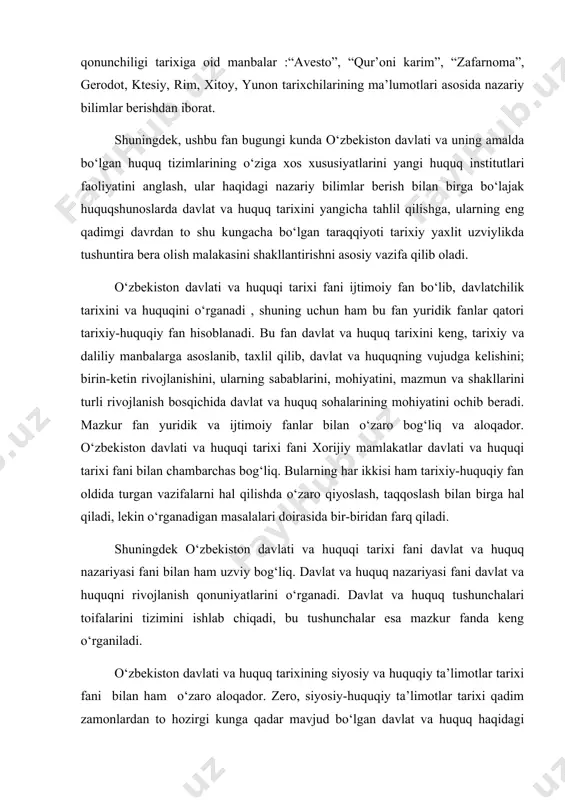 unchalari toifalarini tizimini ishlab chiqadi, bu tushunchalar esa mazkur fanda keng o‘rganiladi. o‘zbekiston davlati va huquq tarixining siyosiy va huquqiy ta’limotlar tarixi fani bilan ham o‘zaro aloqador. zero, siyosiy-huquqiy ta’limotlar tarixi qadim zamonlardan to hozirgi kunga qadar mavjud bo‘lgan davlat va huquq haqidagi g‘oyalar taraqqiyotini o‘rganar ekan, bunda davlat va huquqiy ta’limotlarning kelib chiqishi va rivojlanishi, ijtimoiy samaradorligini tarixiy va xronologik tarzda o‘rganadi. o‘zbekiston davlati va huquqi tarixi fani boshqa ijtimoiy fanlar umumiy tarix, falsafa, iqtisod nazariyasi, mantiq kabi fanlar bilan uzviy bog‘langan. o‘zbekiston davlati va huquqi tarixi fanini ham o‘ziga xos o‘rganish usullariga ega. ushbu usullar orqali muayyan-tarixiy davlatning huquqiy hodisalarini, keng ma’noda tarixiy-huquqiy fanning poydevori hisoblangan tarixiy faktlarni bilish vositalari, usullari ko‘llab chiqiladi. fanlar uchun umumiy ilmiy bo‘lgan analiz va sintez, induktsiya va deduktsiya, analogiya, mantiqiylik va tarixiylik, mavhumlikdan aniqlikka borish va boshqalar umumiy usullar ushbu fan uchun taalluqlidir. yuqoridagi usullar bevosita dialektik usul bilan bog‘langan. dialektik usul …