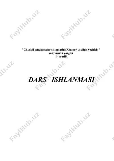“chiziqli tenglamalar sistemasini kramer usulida yechish” mavzusida dars ishlanmasi (urazbaev xudaybergan) — DOC