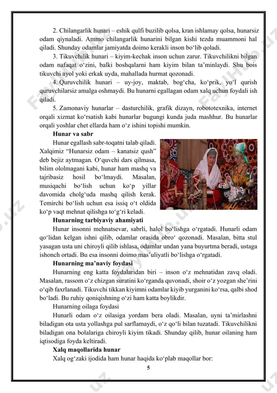 damlar jamiyatda doimo kerakli inson bo‘lib qoladi. 3. tikuvchilik hunari – kiyim-kechak inson uchun zarur. tikuvchilikni bilgan odam nafaqat o‘zini, balki boshqalarni ham kiyim bilan ta’minlaydi. shu bois tikuvchi ayol yoki erkak uyda, mahallada hurmat qozonadi. 4. quruvchilik hunari – uy-joy, maktab, bog‘cha, ko‘prik, yo‘l qurish quruvchilarsiz amalga oshmaydi. bu hunarni egallagan odam xalq uchun foydali ish qiladi. 5. zamonaviy hunarlar – dasturchilik, grafik dizayn, robototexnika, internet orqali xizmat ko‘rsatish kabi hunarlar bugungi kunda juda mashhur. bu hunarlar orqali yoshlar chet ellarda ham o‘z ishini topishi mumkin. hunar va sabr hunar egallash sabr-toqatni talab qiladi. xalqimiz “hunarsiz odam – kanatsiz qush” deb bejiz aytmagan. o‘quvchi dars qilmasa, bilim ololmagani kabi, hunar ham mashq va tajribasiz hosil bo‘lmaydi. masalan, musiqachi bo‘lish uchun ko‘p yillar davomida cholg‘uda mashq qilish kerak. temirchi bo‘lish uchun esa issiq o‘t oldida ko‘p vaqt mehnat qilishga to‘g‘ri keladi. hunarning tarbiyaviy ahamiyati hunar insonni mehnatsevar, sabrli, halol bo‘lishga …