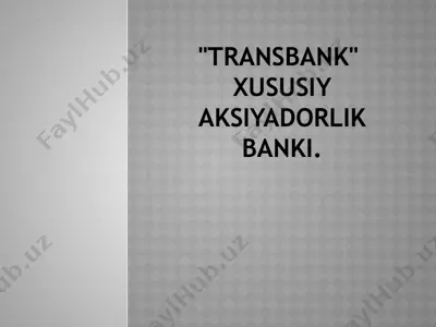 "transbank"  xususiy aksiyadorlik banki. — PPTX