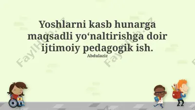 yoshlarni kasb-hunarga yo'naltirishda ijtimoiy ishning ahamiyati — PPTX