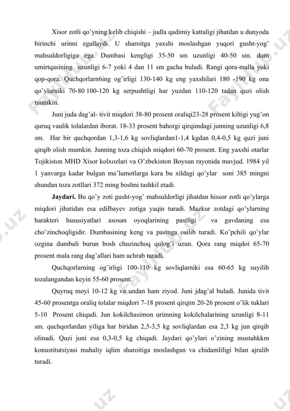 n 2,5-3,5 kg sovliqlardan esa 2,3 kg jun qirqib olinadi. quzi juni esa 0,3-0,5 kg chiqadi. jaydari qo’ylari o’zining mustahkkm konustitutsiyasi mahaliy iqlim sharoitiga moslashgan va chidamliligi bilan ajralib turadi. pustin bop teri beruvchi zotlar. bu guruppa qo’yidagi zotlar kiradi; roman, shimoliy kalta dumli va kulindin. mazkur zotdagi qo’ylardan qimmatbaho ter iva gusht olinadi. pustinbop terining asosiy hususiyatlari issiqni yaxshi saqlaydi. bu yo’nalishdagi ba’zi zotdagi qo’ylar yuqori mahsuldorligi bilan harakterlanadi. roman zoti. bu zot o’tgan asrda yaroslan guberniyasidagi dehqonlar tomonidan dag’al junli qo’ynig tanlash va urchitish yo’li bilan yaratiladi. roman kuylarining asosiy mahsuloti po’stinbop ter iva gushtdan iborat. eng yaxshi terilarni 5-6 oylik qo’zidan (qo’zi juni bilan) va 9-10 oylik gusht uchun suyilgan kuzidan olinadi. roman zoti kalta dumli qo’ylar guruxiga kiradi. mazkur qo’ylarning jun qoplami asosan tivit va qiltiqdan tashkil topgan. jun qoplamining farq qiluvchi xususiyatlari qo’yidagilardan iborat: a) tolalari xar xil rangda – tivit oq, qiltig’i esa qora,. …