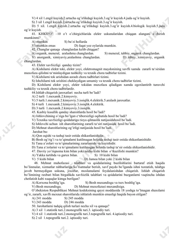b qolganligining belgisi nimadan iborat? a) nafas olishning qiyinlashishi. s) hansirash. v) ko’z yoshi oqishi. d) bosh og’rig’i. 26 «mexnatni muhofaza qilish» to’grisidagi qonun qachon qabul qilingan va nechta moddadan iborat? a) 1994yil 16 may, 30 moddadan s) 1992yil 28 avgust, 25 moddadan v) 1996yil 1aprel, 35 moddadan d) 1993yil 6 may, 29 moddadan 27. klinik o’lim necha minut davom etadi? a) 4-5 minut. s) 7-8 minut. v) 4-6 minut. d) 5-6 minut. 28. tok urishi necha darajaga bo’lib o’rganiladi? a) 3 darajaga bo’lib o’rganiladi. s) 5 darajaga bo’lib o’rganiladi. v) 4 darajaga bo’lib o’rganiladi. d) 6 darajaga bo’lib o’rganiladi. 29. mexnat muxofazasining vazifasi nimadan iborat? a) zararli va xavfli ishlab chiqarish omillarining ishlovchilarga tasirini eng kam darajaga keltirishga imkon beradigan chora tadbirlarni ko’rishdan iborat. v) suv va havoni ifloslanishdan saqlashdan iborat. s) inson sog’lig’ini va havo musaffoligini saqlashdan iborat. d) zarali va xavfli ishlab chiqarish omillarining ishlovchilarga tasirini umuman …