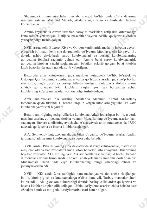 acha ham kutubxonalar mavjud bo‘lib, madaniyatning o‘sishidan kutubxonalar faoliyati yanada quloch yoyib borgan. saroy kutubxonalari bilan bir qatorda madrasa, masjid va shaxsiy kutubxonalar qaror topa boshladi. shayboniyxonning zamondoshi amakisining o‘g‘li ubaydullaxon ubaydi kutubxonasi ham juda katta kutubxonalardan biri bo‘lgan. ushbu kutubxonaning yirik qo‘lyozma asarlaridan biri ubaydining «to‘liq asarlar to‘plami» bo‘lib, u juda chiroyli bezalgan va mustahkam muqovalanganligi uchun bizning davrimizgacha saqlanib, ayni vaqtda o‘zbekiston fanlar akademiyasining sharqshunoslik instituti fondida saqlanib kelmoqda. bu davrga kelib ba’zi saroy kutubxonalarida turli tildagi asarlarni o‘zbek tiliga tarjima qilish ishlari olib borilgan. ayniqsa, buxorodagi abdulazizxon kutubxonasida kitoblar yaratish ishini mashhur xattotlar mir ali xaravi va axmad al-husaynlar olib borgan. mir xusayn al–husayn juda ko‘p yillar abdullaxon ii kutubxonasida rahbar sifatida ish olib borgan. o‘sha davrda barcha yirik kutubxonalarda tajribali rassomlar va muqovasozlar ishlaganliklari ma’lum. ular qo‘lyozma asarlarni miniatyuralar bilan bezaganlar. shayboniyxonlardan keyingi yillarda buxoro xonligida islomiy ma’naviyat yanada keng tarqaldi. tabiiy va aniq fanlar endi …