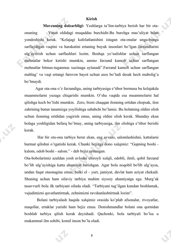 yib borayotganligini qayd etdilar”. hayotning asl mazmun-mohiyatini anglab yetishga o'z umri va salohiyatini bag'ishlagan allomalarimizning asarlarida sog'lom avlod tarbiyasi bilan bog'liq masalalarga alohida o'rin berilgan. kurs ishining maqsad vazifalari: bola ota-ona munosabatlarining pedagogic muammolari va ularning yechimlari. bola ta’lim-tarbiyasida ota-onaning tutgan o’rni..bolaning shakllanishida maktab va oilaning hamkorlikdagi faoliyatini tashkil etish kurs ishi ob’yekti: bola ota-ona munosabatlarining pedagogik muammolari kurs ishi predmeti: bola ota-ona munosabatlarining pedagogik muammolari.bolaning shakllanishida maktab va oilaning hamkorlikdagi faoliyatini tashkil etish kurs ishi tuzilishi: bajarilgan kurs ishi kirish qismi, ikkita bobdan,to’rtta paragraf va qilingan xulosalardan iborat. ishda o’rganilishi e’tiborga olingan ma’lumotlar tushunarli ravishda ifodalash uchun chizma jadvallar va rasmlar berildi.ishga qo’yilgan maqsadga erishishi uchun to’plangan adabiyotlar manbalarning nomlari va elektron manzillari keltirildi. i bob. bola ota-ona munosabatlarining o’ziga xos xususiyatlari 1.1.oila- bolani ma’naviy-ahloqiy shakllanishidagi ijtimoiy institut sifatida oila bola shaxsini shakllanishida ma’naviy-ahloqiy muhit bо‘lgan va bо‘lib kelmoqda, shuningdek, xalqning ijtimoiy shakllanishiga javob beradigan bosh ijtimoiy institutdir. ijtimoiy …