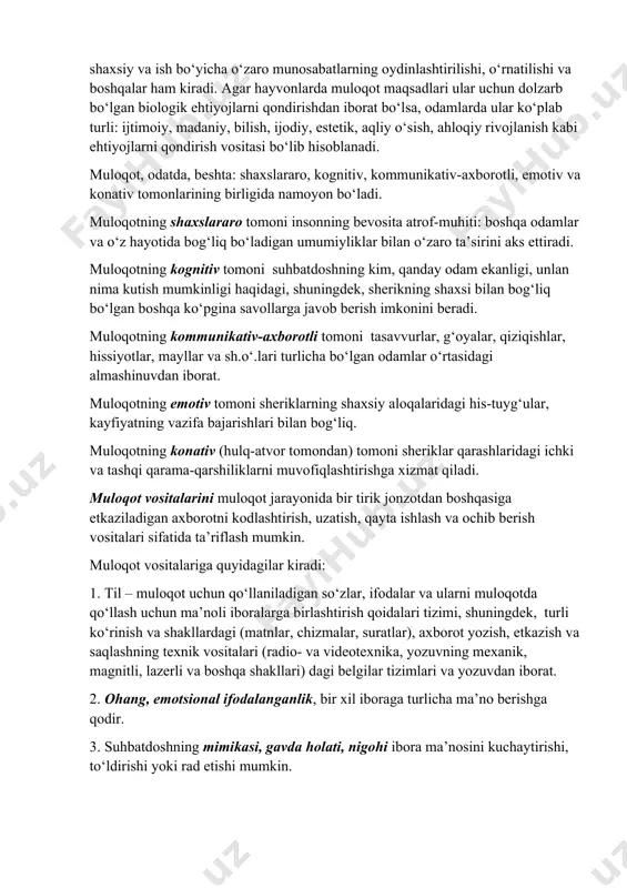 r, orttirilgan tajriba, layoqatlar, malaka va ko‘nikmalarni jamlagan axborot bilan almashadilar. inson muloqoti ko‘p jismli bo‘lib, ichki mazmuniga ko‘ra turli-tumandir. muloqot maqsadi – bu insonda ushbu faollik turi yuzaga keladigan sabab. hayvonlarda muloqot maqsadi bo‘lib boshqa tirik jonzotni ma’lum harakatga chorlash, u yoki bu harakatni amalga oshirmaslik kerakligi haqidagi ogohlantirish xizmat qilishi mumkin. masalan, ona o‘z tovushi yoki harakati bilan bolasini xavfdan ogoh etishi mumkin; podadagi ba’zi hayvonlar boshqalarni ularga hayotiy muhim daraklar etib kelgani haqida ogohlantirishlari mumkin. odamda muloqot maqsadlari soni ko‘payadi. ularga yuqorida sanab o‘tilganlardan tashqari, dunyo haqidagi bilimlarga ega bo‘lish va etkazish, ta’lim va tarbiya, odamlarning hamkorlik faoliyatlaridagi turli harakatlarning muvofiqlashuvi, shaxsiy va ish bo‘yicha o‘zaro munosabatlarning oydinlashtirilishi, o‘rnatilishi va boshqalar ham kiradi. agar hayvonlarda muloqot maqsadlari ular uchun dolzarb bo‘lgan biologik ehtiyojlarni qondirishdan iborat bo‘lsa, odamlarda ular ko‘plab turli: ijtimoiy, madaniy, bilish, ijodiy, estetik, aqliy o‘sish, ahloqiy rivojlanish kabi ehtiyojlarni qondirish vositasi bo‘lib hisoblanadi. muloqot, odatda, …