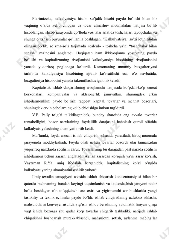 ini oshirib yubordi. ilmiy-texnika taraqqiyoti asosida ishlab chiqarish kontsentratsiyasi bilan bir qatorda mehnatning bundan keyingi taqsimlanish va ixtisoslashish jarayoni sodir bo’la boshlagan o’n to’qqizinchi asr oxiri va yigirmanchi asr boshlarida yangi tashkiliy va texnik echimlar paydo bo’ldi: ishlab chiqarishning uzluksiz ishlashi, mahsulotlarni konveyer usulida yig’ish, ishlov berishining avtomatik liniyasi qisqa vaqt ichida bozorga shu qadar ko’p tovarlar chiqarib tashladiki, natijada ishlab chiqarishni boshqarish murakkablashdi, mahsulotni sotish, aylanma mablag’lar etishmovchiligi va qarzga olingan kapitalni jalb etish bilan bog’liq muammolar paydo bo’ldi. o’z navbatida, soliq idoralari, aktsionerlar, kreditorlar va boshqa manfaatdor shaxslar ishbilarmonlardan ularning moliyaviy va ishlab chiqarish-tijorat faoliyati to’g’risida ko’proq axborot berishlarini talab qila boshlashdi, chunki hisobot davri tugagandan so’ng olingan axborot «vafotidan keyingi axborot beruvchi» kalkulyatsiya hisobining kamchiligi bo’lib, bunday axborotsiz tezkor qarorlar qabul qilish imkonini bermas edi. asr boshida an’anaviy kalkulyatsiya hisobi krizisi ro’y berdi. ch. garrison yozganidek, “kalkulyatsiya hisobi achinarli krizis holatida yotibdi. biz muhandislik-texnik tafakkurning tizimga (kalkulyatsiya …