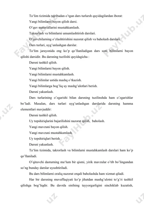 qismini boshlab yuboradilar, chunki sinf o’quvchilarini tezlik bilan mashg’ulotga faol kirishishlarini ta‘minlash lozim. dars yangi materialni bayon qilishga qaratilgan bo’lsa, dars mavzusi e‘lon qilinadi. rejada mo’ljallangan o’quv materiali o’tib bo’lingach, u albatta yakunlanishi, xulosalar chiqarilishi kerak. dars o’qituvchi va o’quvchining ijodiy hamkorligiga asoslanishi lozim. shundagina o’quvchilar mustaqil erkin fikrlay oladilar, irodalari tarbiyalanadi. nutq madaniyati rivojlanadi. muammoli vaziyat izlanishlar orqali o’z yo’lini topa oladilar. o’quv mashg’ulotlarining sinfdagi shakli darsdan tashqari yana ko’shimcha kator ta‘lim shakllari mavjud, bo’lib, bular amaliy-tajriba mashg’ulotlar, qo’shimcha darslar, fakultativ-lar, ekskursiya kabilardir. bular darsda berilgan bilimlarni to’ldirish, mustahkamlash, amaliyot bilan bog’lash uchun uyushtirilgan qo’shimcha mashg’ulotlardir. bulardan tashqari o’quv yurtlari tajribasida fan to’garaklari, ishlab chiqarish amaliyoti, o’yin shaklidagi mashg’ulotlardan ham foydalanmoqda. uzluksiz ta‘limning hamma bosqichlarida ta‘limning o’ziga xos tashkiliy shakllari mavjud. jumladan: ikki bosqichli oliy ta‘lim tizimida o’ziga xos ta‘lim shakllari mavjud, bularga ma‘ruzalar, seminar va amaliy mashg’ulotlar, kafedra o’qituvchilarining ochiq ma‘ruzalarida qatnashish, ma‘ruza matnini tayyorlash va muhokama qilish, …