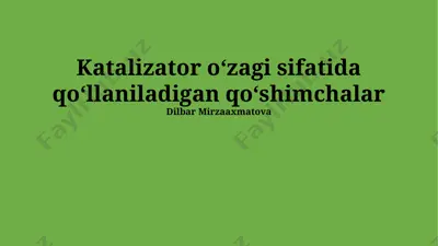 katalizator oʻzagi sifatida qoʻllaniladigan qoʻshimchalar — PPTX